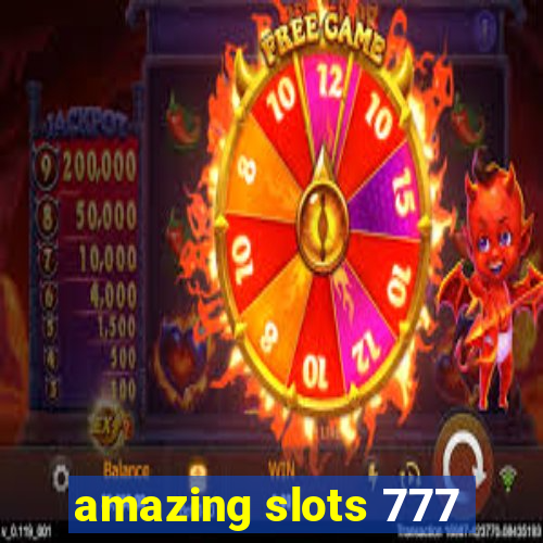 amazing slots 777